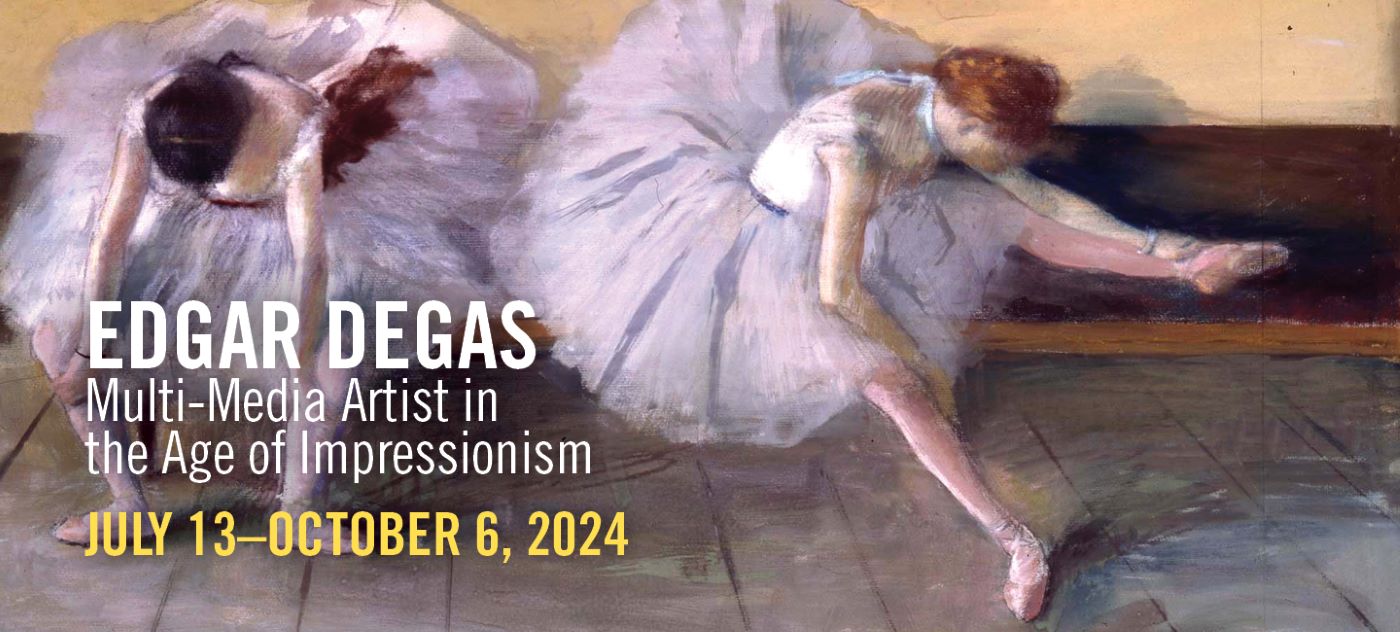 Edgar Degas: Multi-Media Artist in the Age of Impressionism